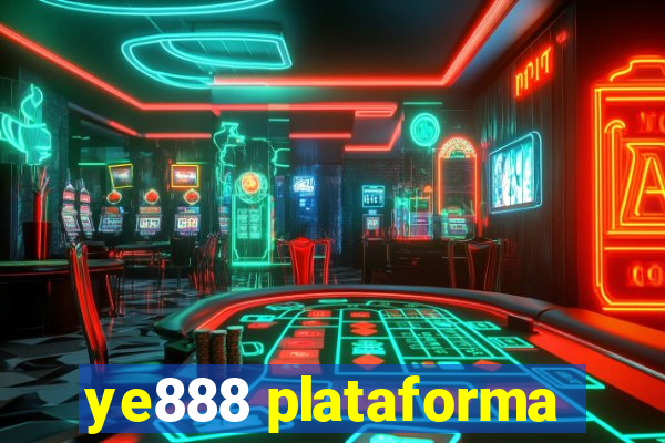 ye888 plataforma